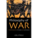 Philosophy of War: A Brief Analysis on Principles and Justifications