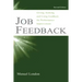 Job Feedback: Giving, Seeking, and Using Feedback for Performance Improvement