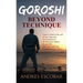 Goroshi: Beyond Technique (What is Karate)