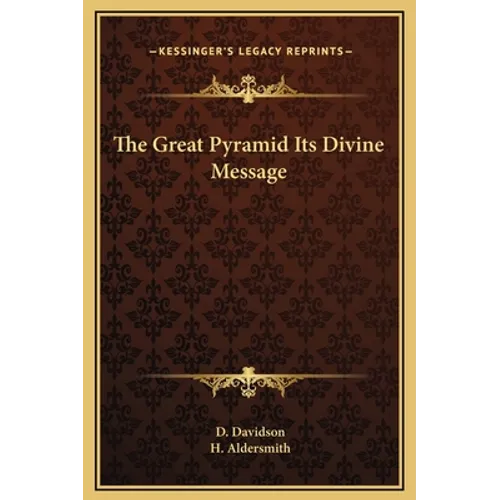 The Great Pyramid Its Divine Message