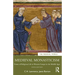Medieval Monasticism: Forms of Religious Life in Western Europe in the Middle Ages
