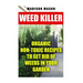Weed Killer: Organic Non-toxic Recipes to Get Rid of Weeds in Your Garden