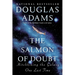 The Salmon of Doubt: Hitchhiking the Galaxy One Last Time