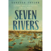 Seven Rivers: A Journey Through the Currents of Human History