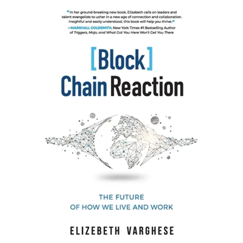 [Block]Chain Reaction: The Future of How We Live and Work