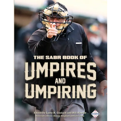 The SABR Book of Umpires and Umpiring