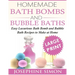 Homemade Bath Bombs and Bubble Baths: Simple to Make DIY Bath Bomb and Bubble Bath Recipes