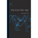The Electric Arc