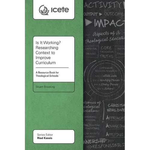 Is It Working? Researching Context to Improve Curriculum: A Resource Book for Theological Schools