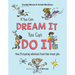 If You Can Dream It, You Can Do It: How 25 Inspiring Individuals Found Their Dream Jobs