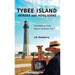 Tybee Island Heroes and Hooligans; The Making of an Island Paradise, Vol. 1