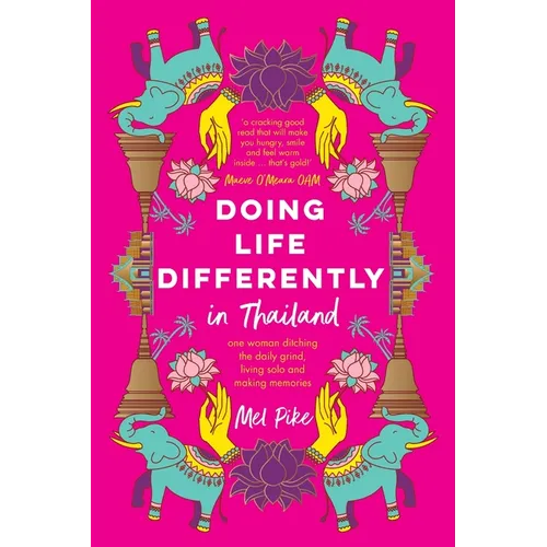 Doing Life Differently in Thailand
