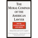 The Moral Compass of the American Lawyer: Truth, Justice, Power, and Greed