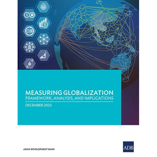 Measuring Globalization: Framework, Analysis, and Implications