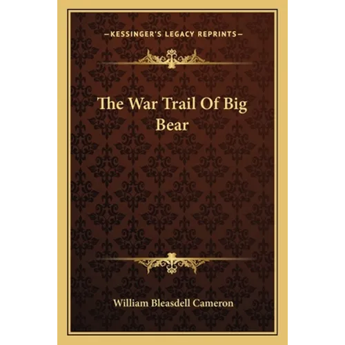 The War Trail Of Big Bear