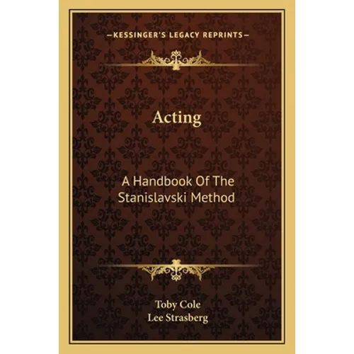 Acting: A Handbook Of The Stanislavski Method