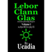 Lebor Clann Glas: Covenant of the Holly Diaspora: Volume I: 10,830 BCE to 365 CE