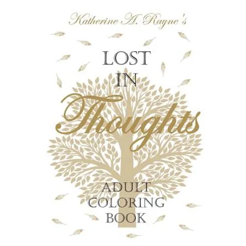 Lost in Thoughts: Adult Coloring Book