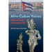 Afro-Cuban Voices: On Race and Identity in Contemporary Cuba