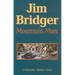 Jim Bridger, Mountain Man: A Biography