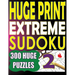 Huge Print Extreme Sudoku 2: 300 Large Print Extreme Sudoku Puzzles with 2 puzzles per page in a big 8.5 x 11 inch book