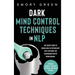 Dark Mind Control Techniques in NLP: The Secret Body of Knowledge in Psychology That Explores the Vulnerabilities of Being Human. Powerful Mindset, La
