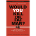 Would You Kill the Fat Man?: The Trolley Problem and What Your Answer Tells Us about Right and Wrong