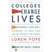 Colleges That Change Lives: 40 Schools That Will Change the Way You Think about College