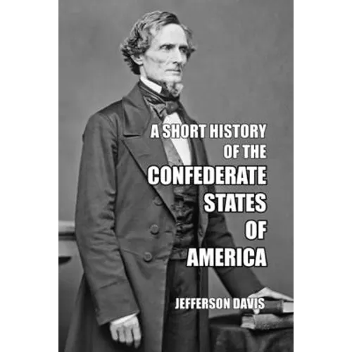 A Short History of the Confederate States of America - Paperback