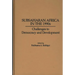 Subsaharan Africa in the 1990s: Challenges to Democracy and Development