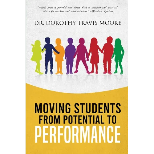 Moving Students from Potential to Performance