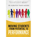 Moving Students from Potential to Performance