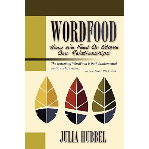 Wordfood: How We Feed or Starve Our Relationships