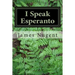 I Speak Esperanto