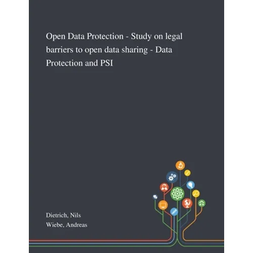 Open Data Protection - Study on Legal Barriers to Open Data Sharing - Data Protection and PSI