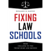Fixing Law Schools: From Collapse to the Trump Bump and Beyond
