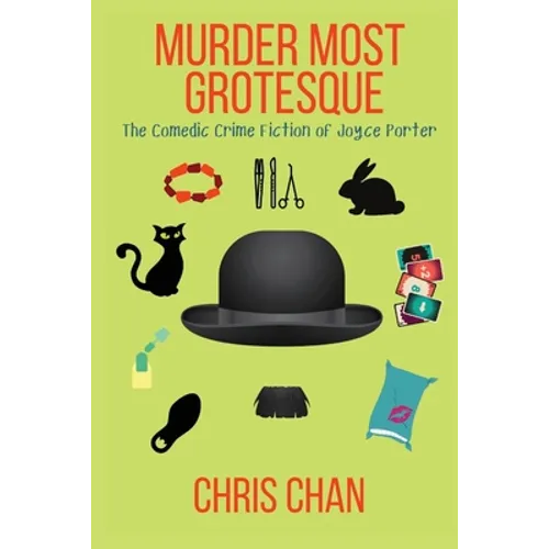 Murder Most Grotesque: The Comedic Crime Fiction of Joyce Porter