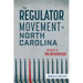 The Regulator Movement in North Carolina: Prelude to the Revolution