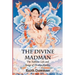 The Divine Madman: The Sublime Life and Songs of Drukpa Kunley