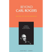 Beyond Carl Rogers