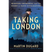 Taking London: Winston Churchill and the Fight to Save Civilization