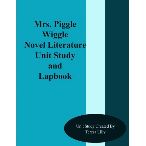 Mrs. Piggle Wiggle Novel Literature Unit Study and Lapbook