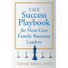 The Success Playbook for Next Gen Family Business Leaders Book #1 in the Next Gen Family Business Leadership Series