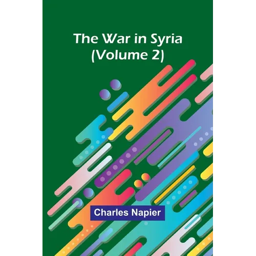 The War in Syria (Volume 2)
