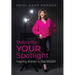 Step into Your Spotlight: Inspiring Women to Play Bigger