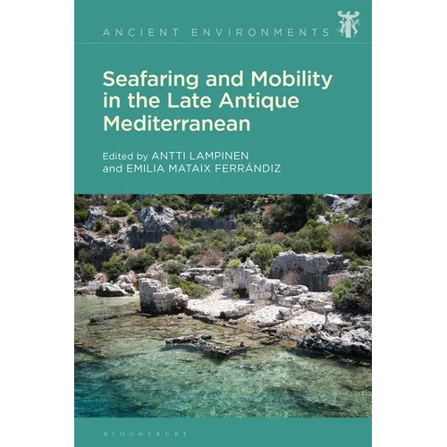 Seafaring and Mobility in the Late Antique Mediterranean