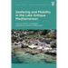 Seafaring and Mobility in the Late Antique Mediterranean