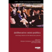 Deliberative Mini-Publics: Involving Citizens in the Democratic Process