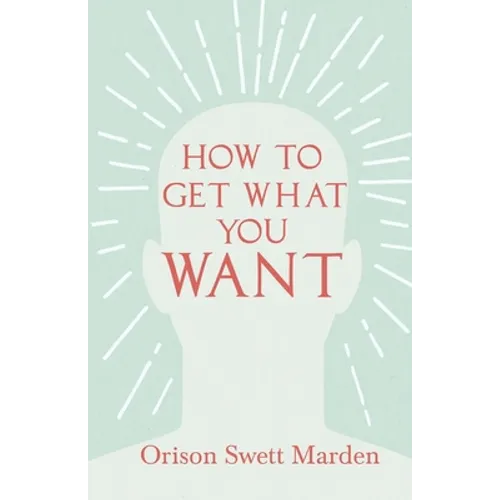How to Get What You Want