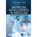 Artificial Intelligence in Medicine: A Practical Guide for Clinicians